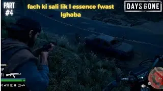 Days Gone Part #4 / Sala liya l essence wast lghaba 😂😂