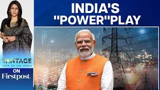 How India Plans to Power Southeast Asia with Game-changer Move | Vantage with Palki Sharma