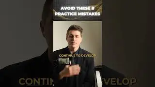 ⚠️ AVOID These 8 Practice Mistakes!