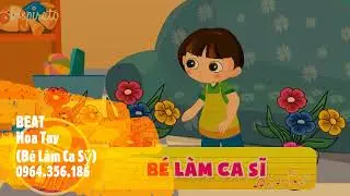 HOA TAY -  B&Eacute; L&Agrave;M CA SỸ I BEAT KARAOKE