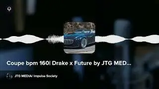 Coupe bpm 160| Drake x Future by JTG MEDIA/ Impulse Society