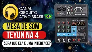 ❌ Mesa Teyun NA-4 &ndash; &Eacute; Boa? Funciona Como Interface de &Aacute;udio? ❌