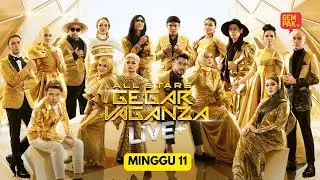ALL STARS GEGAR VAGANZA LIVE + | MINGGU 11 #powercatofficial