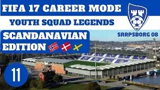 FIFA 17 CAREER MODE | SARPSBORG | #11 | YOUTH SQUAD LEGENDS