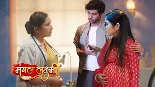 Doctor Tells Laxmi Pregnancy Truth ,Karan Shocked || MANGAL LAXMI || UPCOMING TWIST