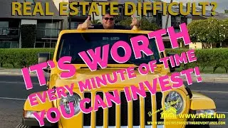 Real Estate can be difficult but worth every minute of time you invest!
