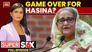 Super Six With Akhsita Nandagopal: Dhaka Demands Sheikh Hasina's Extradition From India&mdash;What's Next?