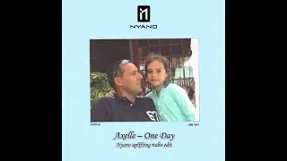 Axelle - One day (Nyano's Emotional uplifting radio edit)