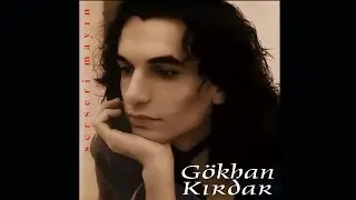 G&ouml;khan Kırdar: Anlarsın Ya