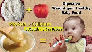 Baby Food | Apple & Rice Porridge Weight Gain Recipe For 8M+ To 3 Year Baby Toddlers & Kids