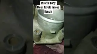 Throttle Body Mobil Toyota Innova Bensin #otomotif #mekanik #toyota #innovareborn #throttle #fypシ