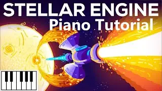 Piano Tutorial - Stellar Engines 「Kurzgesagt & Epic Mountain Music」