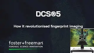 Revolutionizing Fingerprint Imaging: The Fascinating Story of Foster+Freeman's DCS5 Technology