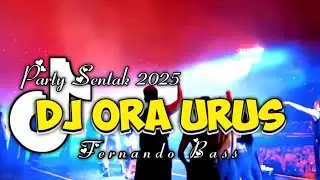 DJ PARTY!!☔️ DJ ORA URUS VIRAL TIKTOk🔥(FERNANDO BASS) #partysentak #fullbass #remix #stecustecu