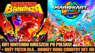 Gry Nintendo wreszcie PO POLSKU - Mario Kart i Donkey Kong Bananza z patchami (+ DKC Returns HD)