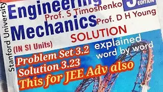 Solution 3.23: Engineering Mechanics TMH, Prof Timoshenko, Prof Young Stanford University, USA