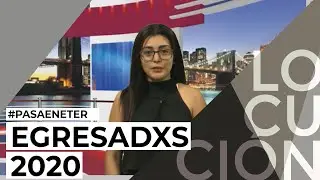 #PasaEnETER Egresadxs en Locuci&oacute;n