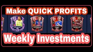 FIFA Mobile Market Investments Quick Profits Weekly