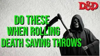 Better Ways Of Doing Death Saving Throws For Your Players In Your D&D or TTRPG Campaigns!