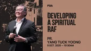 FGA Online Service (10:30am) // 5th October 2025 (Pr. Yang Tuck Yoong & Pr. Daphne Yang)
