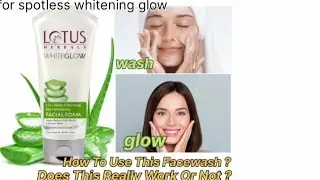 ####Lotus herbal whitening glow facewash honest review/ Link ke liye discription me jaye👇how to use?
