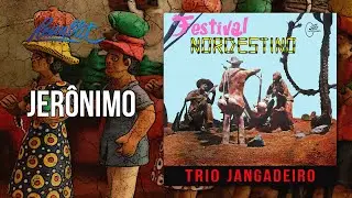 Trio Jangadeiro - Jer&ocirc;nimo