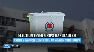 Election Fever Grips Bangladesh: Parties Launch Competing Campaign Strategies | Centrist Nation