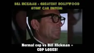 Bill Hickman - The best Hollywood Stunt Car Driver Ever! vs cop = cop loses!