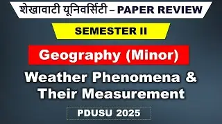 Weather Phenomena & Their Measurement Sem II Paper Review |  PDUSU Minor Geography One Shot Class