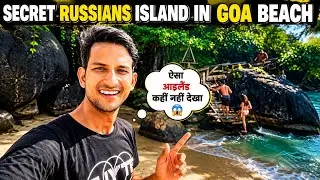 SECRET RUSSIANS ISLAND 🏝️ IN GOA BEACH || GOA SECRET 🤫 HIDDEN ISLAND || GOA 2025 ||
