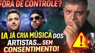IA FORA DE CONTROLE? Criaram M&Uacute;SICA sem os ARTISTAS saberem! O perigo da Intelig&ecirc;ncia Artificial 
