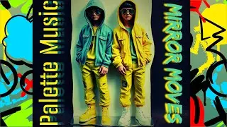 Palette Music - Mirror Moves | Official Music Video | Hip-Hop | Rap | EDM  | Dancehall  | Beat
