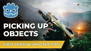 Picking Up Objects // Make An FPS in the Godot Engine