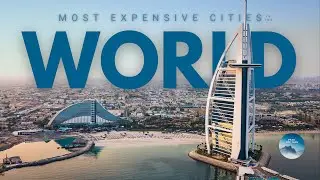 Top 10 MOST EXPENSIVE Cities to Live in 2025 (SHOCKING Costs)