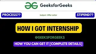 How to get internship at GeeksforGeeks | Complete process | How to approach HR for job?