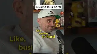 Business is supposed to be hard