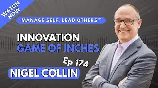 174 VIDEO Innovation: Game of Inches&mdash;Nigel Collin