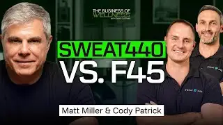 How SWEAT440 Is Beating F45 & CrossFit | Matthew Miller & Cody Patrick #018
