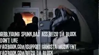 Gerb The Pointguard, Young Spunk, Bad Ass, Beezo Da Block - Don't Like - (Official Trap Video)