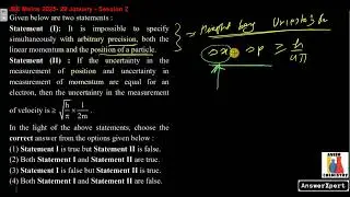 Statement (I): It is impossible to specify simultaneously with arbitrary precision, both the linear