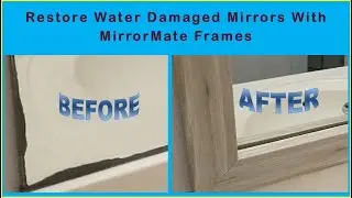 Обновите старые поврежденные водой зеркала с помощью рам MirrorMate