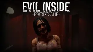 EVIL INSIDE Prologue Gameplay - P.T. Inspired Horror Game | No Commentary