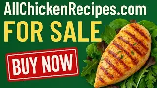 AllChickenRecipes.com For Sale 🐔 | Profitable Food Blog with Passive Income | Buy Niche Website Now