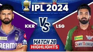 LUCKNOW SUPER GIANTS VS KOLKATA KNIGHT RIDERS IPL MATCH HIGHLIGHTS 2024 IPL MATCH HIGHLIGHTS