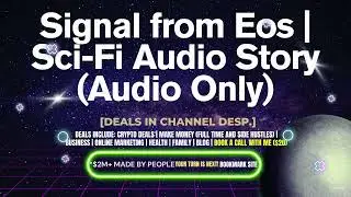 Signal from Eos | Sci-Fi Audio Story (Audio Only)