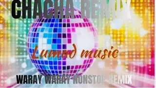 💥BEST CHACHA REMIX MUSIC AND WARAY WARAY NONSTOP REMIX 💥