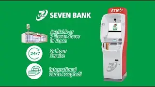 【SEVEN BANK】Need Cash in Japan?