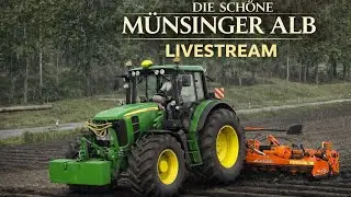 LS 25 | Feldarbeit auf der M&uuml;nsinger Alb | Livestream