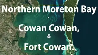 Northern Moreton Bay &ndash; Cowan Cowan and Fort Cowan