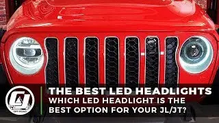 Best Headlight Options for your Jeep JL or Gladiator JT